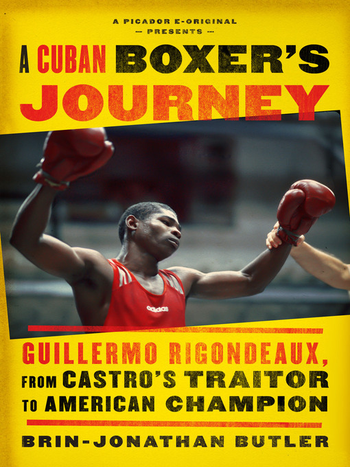 Title details for A Cuban Boxer's Journey by Brin-Jonathan Butler - Wait list